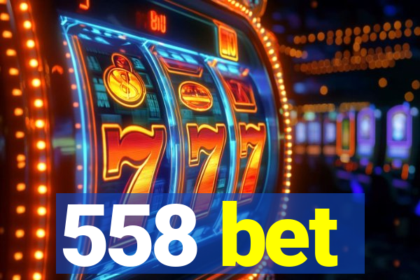 558 bet